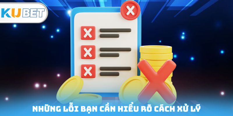 Những lỗi bạn cần hiểu rõ nguyên nhân và cách xử lý